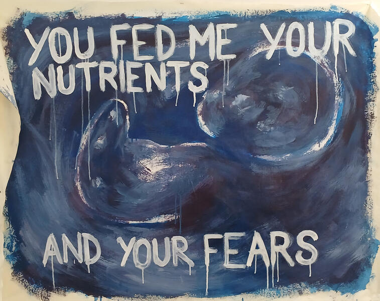 you fed me your nutrients and your fears